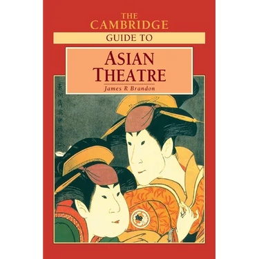 The Cambridge Guide to Asian Theatre