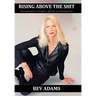 Rising Above the Shit: Transformation Through a Lifetime of Consequences