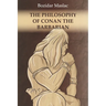 The Philosophy of Conan the Barbarian: And the theory of human sexuality as the cause of barbarian invasions