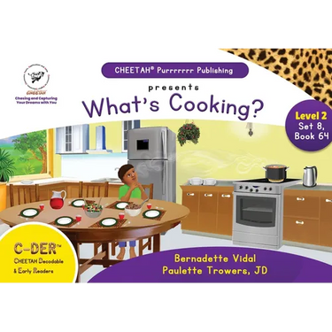 C-DER (Cheetah Decodable & Early Readers) Set 8, Book 64, What's Cooking?