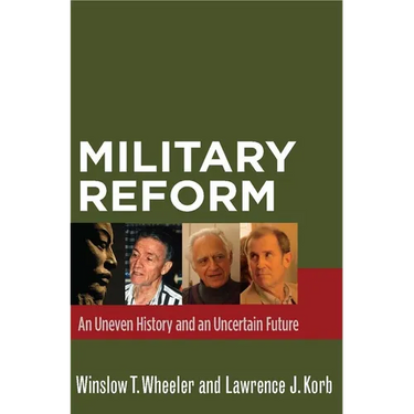Military Reform: An Uneven History and an Uncertain Future