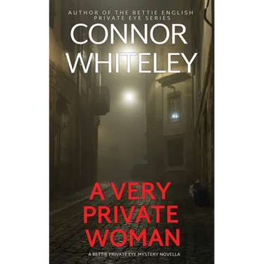 A Very Private Woman: A Bettie Private Eye Mystery Novella