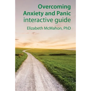 Overcoming Anxiety and Panic interactive guide