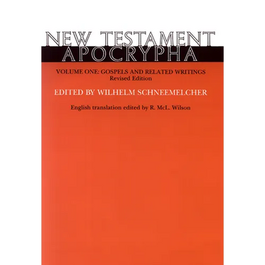 New Testament Apocrypha, Volume 1, Revised Edition: Gospels and Related Writings
