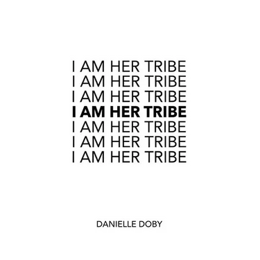 I Am Her Tribe