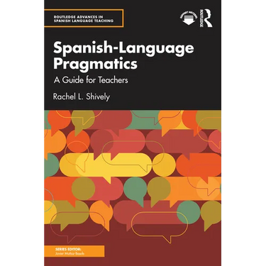 Spanish-Language Pragmatics: A Guide for Teachers