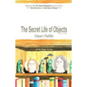 The Secret Life of Objects: (color illustrated edition)