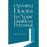 Opening Doors to Your Limitless Potential