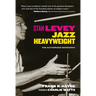 Stan Levey: Jazz Heavyweight