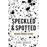 Speckled & Spotted: Breaking Financial Ceilings