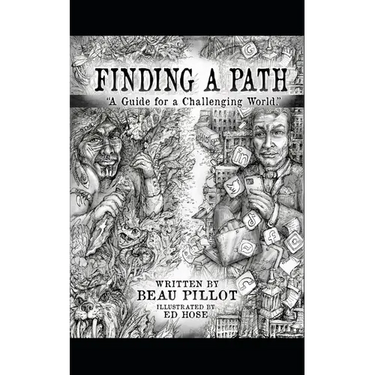 Finding A Path: A Guide for a Challenging World