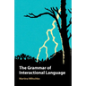 The Grammar of Interactional Language