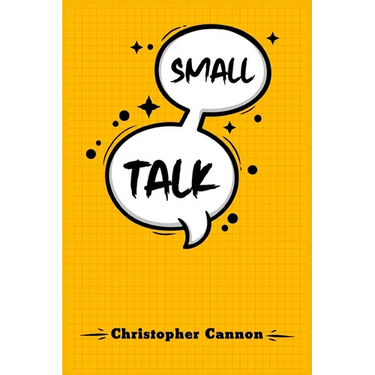 Small Talk: Relationship building and the art of persuasion. How to Confide in People, Calm Your Nerves, and Boost Your Charm (2022 Guide for Beginner