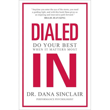 Dialed in: Do Your Best When It Matters Most