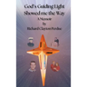 God's Guiding Light Showed Me the Way: A Memoir by Richard Clayton Perdue