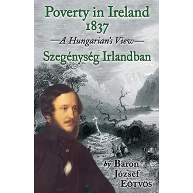 Poverty in Ireland 1837: Szegénység Irlandban