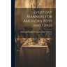 Everyday Manners for American Boys and Girls