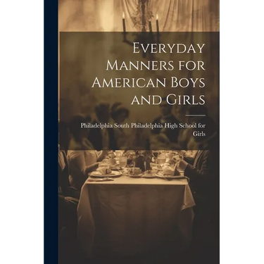 Everyday Manners for American Boys and Girls