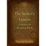 The Seeker's Lessons: A Memoir of Becoming Whole