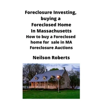Foreclosure Investing, buying a Foreclosed Home in Massachusetts: How to buy a Foreclosed home for sale in MA Foreclosure Auctions