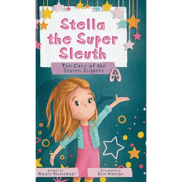 Stella the Super Sleuth: The Case of the Stolen Slippers