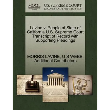 Lavine V. People of State of California U.S. Supreme Court Transcript of Record with Supporting Pleadings