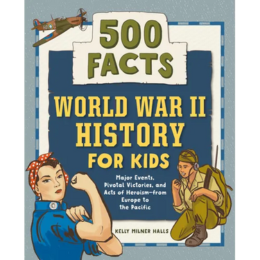 World War II History for Kids: 500 Facts