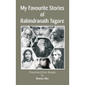 My Favourite Stories of Rabindranath Tagore