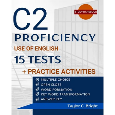 C2 Proficiency in Focus: Use of English 15 Tests + Practice Activities: CPE with Answer Key