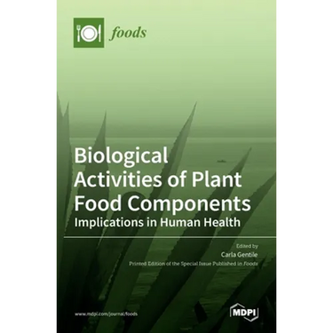 Biological Activities of Plant Food Components: Implications in Human Health: Implications in Human Health