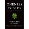 Oneness vs. the 1%: Shattering Illusions, Seeding Freedom