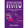 After Action Review: Continuous Improvement Made Easy