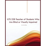 ILTS 228 Teacher of Students Who Are Blind or Visually Impaired