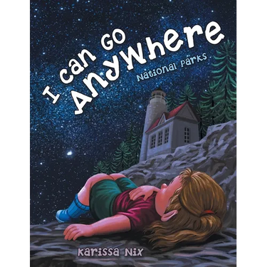 I Can Go Anywhere: National Parks