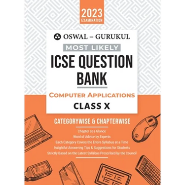 Oswal - Gurukul Computer Applications Most Likely Question Bank: ICSE Class 10 For 2023 Exam