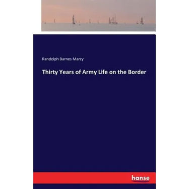 Thirty Years of Army Life on the Border