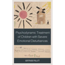 Psychodynamic Treatment of Children with Severe Emotional Disturbances