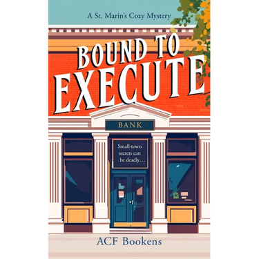 Bound to Execute: A Cozy Mystery Adventure
