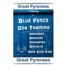 Great Pyrenees Training By Blue Fence Dog Training, Obedience - Behavior, Commands - Socialize Hand Cues Too! Great Pyrenees