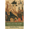 King of the Jews: Temple Theology in John's Gospel