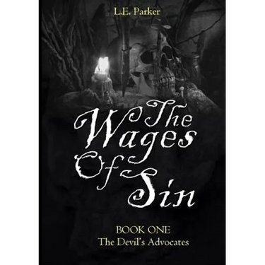 The Wages Of Sin: BOOK ONE: The Devil's Advocates