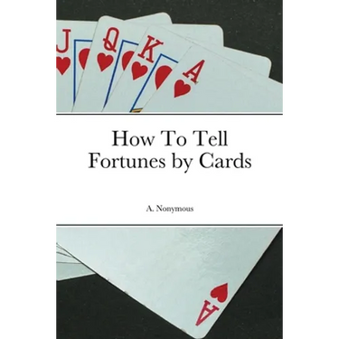 How To Tell Fortunes by Cards
