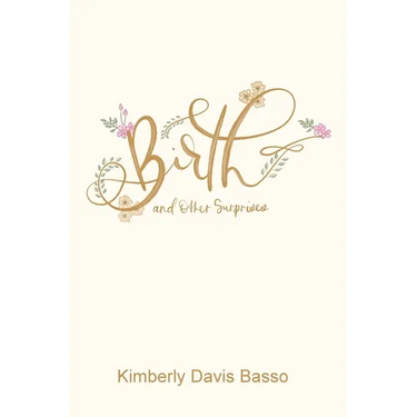 Birth and Other Surprises