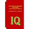 HOW TO INCREASE YOUR BRAIN-POWER AND INTELLIGENCE with tips on excelling in IQ & aptitude tests