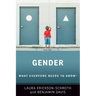 Gender: What Everyone Needs to Know(r)
