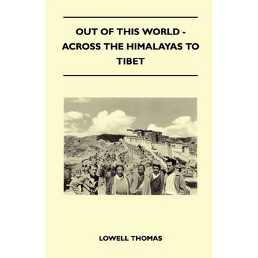 Out of This World - Across the Himalayas to Tibet