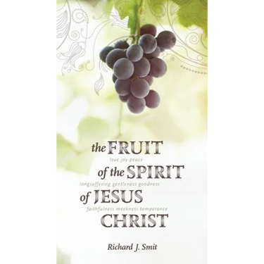 The Fruit of the Spirit of Jesus Christ
