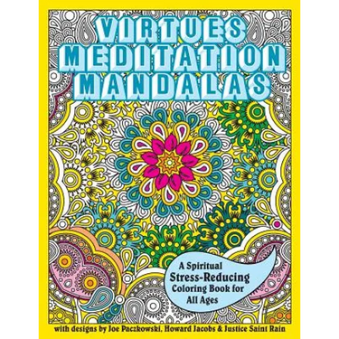 Virtues Meditation Mandalas Coloring Book: A Spiritual Stress-Reducing Coloring Book for All Ages