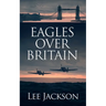 Eagles Over Britain