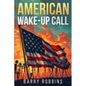 American Wake-Up Call
